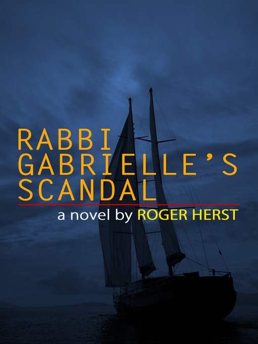 Title details for Rabbi Gabrielle's Scandal by Roger Herst - Available